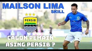 SKILL MAILSON LIMA - Calon STRIKER Baru Persib Bandung?