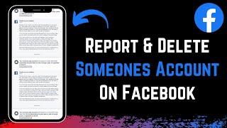 How to Report and Delete Someones Facebook Account 