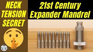 21st Century Expander Mandrels - Setting consistent Neck Tension