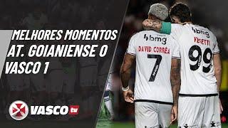 MELHORES MOMENTOS  ATLÉTICO-GO 0 x 1 VASCO  VASCOTV