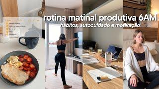 ROTINA MATINAL PRODUTIVA QUE MUDOU A MINHA VIDA  6AM Produtividade hábitos e autocuidado ‍️️