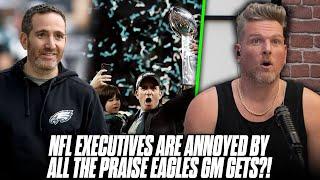 NFL Executives Are PISSED Eagles GM Is Praised As Genius After Draft Moves  Pat McAfee Reacts