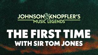 Tom Jones Talks With Mark and Brian About It’s Not Unusual  Johnson & Knopfler’s Music Legends