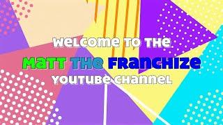 Welcome to the Matt The Franchize YouTube Channel