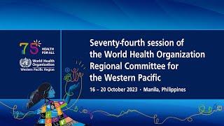 74th session of the WHO Regional Committee for the Western Pacific Day 2 PM English