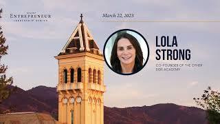 Entrepreneur Leadership Series Lola Strong