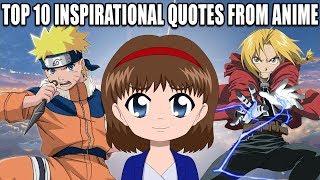 TOP 10 INSPIRATIONAL QUOTES FROM ANIME