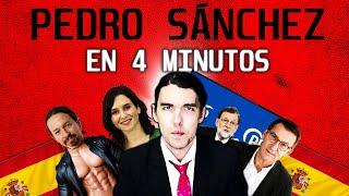 PEDRO SANCHEZ EN 4 MINUTOS