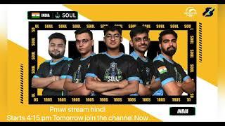 PMWI live stream HINDI scheduled 415 pm today  pubg mobile world invitational Team soul lets go