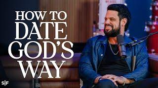 How To Date Gods Way  Steven Furtick