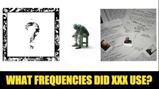 WHAT FREQUENCIES DID XXXTENTACION USE HOW FREQUENCIES AFFECTS THE BODY AND MIND17 ALBUM EXPERIMENT