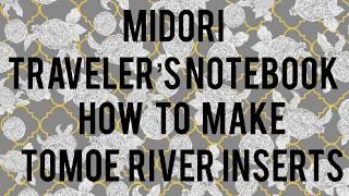 Midori Traveler’s Notebook  How to Make Tomoe River Inserts