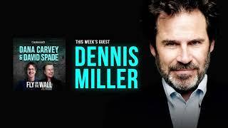 Dennis Miller  Full Episode  Fly on the Wall with Dana Carvey and David Spade