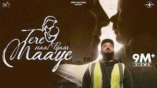 Tere Naal Pyaar Maaye Official Video Maaye  Savi Kahlon  New Punjabi Songs 2024