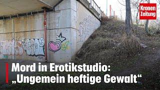 Mord in Erotikstudio „Ungemein heftige Gewalt“  krone.at NEWS