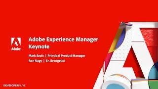 Adobe Experience Manager Keynote  Adobe Developers Live APAC