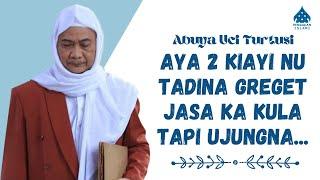 AYA 2 KIAYI NU TADINA GREGET JASA KA KULA - ABUYA UCI