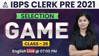 IBPS Clerk 2021  English  The Selection Game  Class #26