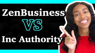 ZenBusiness vs Inc Authority LLC Formation Services Review