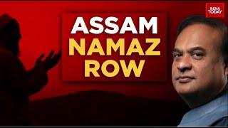 Assam CM Himanta Biswa Sarma Stokes Namaz Row Politics Peaks Opposition Hits Out At BJP