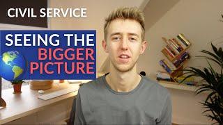 Civil Service Seeing The Bigger Picture Interview Tips