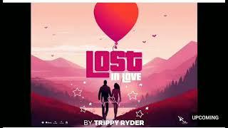 lost in love by trippy Rider {Audio official} out