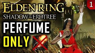 Elden Ring DLC - Perfume Only - WITHOUT Rolling Sparks - NG+ - Part 1