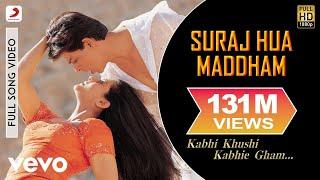 Suraj Hua Maddham Full Video - K3GShah Rukh Khan Kajol Sonu Nigam Alka Yagnik