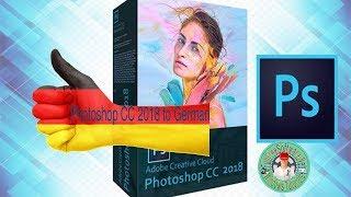 Wie ändere ich die Sprache von Photoshop CC 2018 auf Deutsch  Photoshop CC 2018 to German