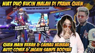 NIAT PRANK GLOBAL BOT CULUN DIAJAK QUEN DUO BUCIN - MALAH DIKERJAIN QUEN SAMPE NGAMBEK AUTO NGAMUK