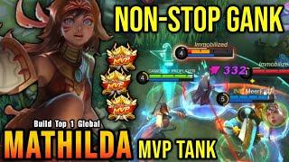 MVP Tank Mathilda NonStop Ganking The Enemies - Build Top 1 Global Mathilda  MLBB