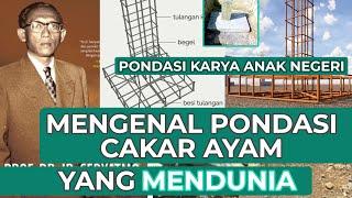 MENGENAL PONDASI CAKAR AYAM KARYA ANAK BANGSA YANG MENDUNIA  Digunakan di 40 NEGARA.