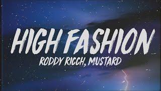 Roddy Ricch - High Fashion Lyrics ft. Mustard If we hop in the benz is that okay