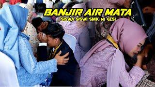 MOMEN LANGKA WISUDA YANG MENGHARUKAN SEMUA SISWA NANGIS SMK N 1 GESI