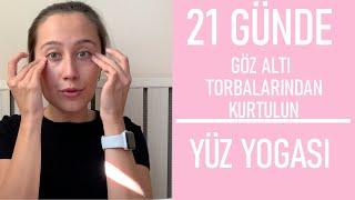 21 Günde Göz Altı Torbalarından Kurtulun I Yüz Yogası