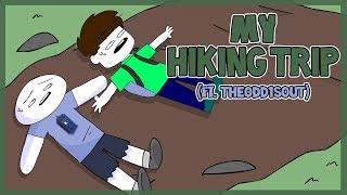 My Hiking Trip ft. TheOdd1sOut