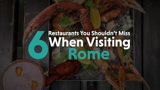 Rome I Restaurants You Shouldnt Miss When Visiting Rome