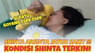 SHINTA ARSINTA JATUH SAKIT  KONDISI TERKINI 