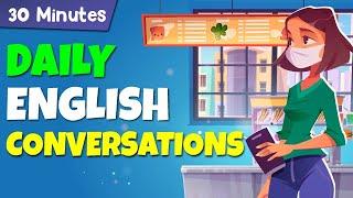 30 minutes DAILY ENGLISH CONVERSATIONS  Learn English everyday