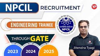 NPCIL Recruitment Engineering Trainee through GATE 2023 2024 2025