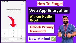 Forget App Lock  Forget Privacy and App Encryption Password in Vivo Phones  With Backup 2023