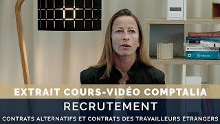 Les contrats alternatifs et les contrats des travailleurs étrangers - extrait cours vidéo COMPTALIA