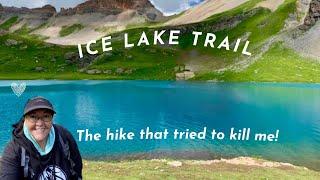 Ice Lake Trail - The Colorado hike that tried to kill me