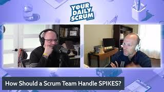 YDS How Should a Scrum Team Handle SPIKES?