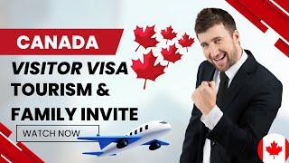 APPLY WITHOUT AN AGENT - CANADA VISITOR VISA  TOURISM AND FAMILY INVITION