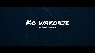 Christopher Muneza- Ko wakonje official lyric video