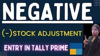 How To  Adjust Negative Stock In Tally Prime Stock Adjustment .Negative Stock Ko Kaise Adjust Kare.