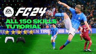 FC 24  ALL 150 SKILLS TUTORIAL  Xbox & Playstation