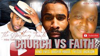 CHURCH NEWS Holy Spit- Mike Todd w King Jives BaShir Hogué Tyesse Jackson