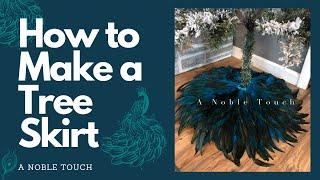 How to Make a Tree Skirt DIY Tree Skirt for your Christmas Tree Rooster Feathers Tree Skirt